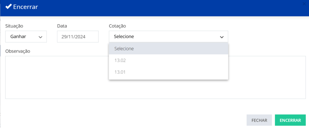 No modal que será aberto, escolha a situação ganhar e clique para encerrar